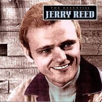 Jerry Reed - The Essential Jerry Reed